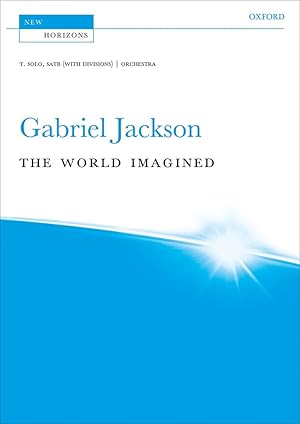 Seller image for Jackson, Gabriel, The World Imagined T. solo, SATB (with divisions), & orchestra Vocal score for sale by moluna