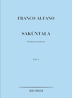 F. Alfano Sakuntala Partiture/Opere Teatrali/Oratori E Balle