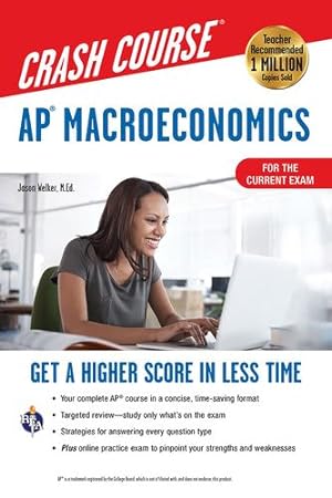 Seller image for AP® Macroeconomics Crash Course, For the New 2020 Exam, Book + Online: Get a Higher Score in Less Time (Advanced Placement (AP) Crash Course) by Welker M.Ed., Jason [Paperback ] for sale by booksXpress