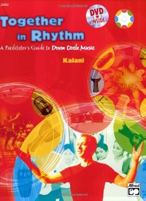 Immagine del venditore per Together in Rhythm: A Facilitator's Guide to Drum Circle Music, Book & DVD by Kalani [Paperback ] venduto da booksXpress