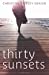 Seller image for Thirty Sunsets [Soft Cover ] for sale by booksXpress