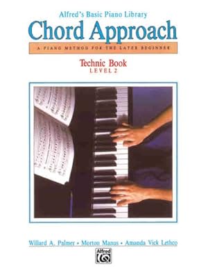 Imagen del vendedor de Alfred's Basic Piano Chord Approach Technic, Bk 2: A Piano Method for the Later Beginner (Alfred's Basic Piano Library) by Palmer, Willard A., Manus, Morton, Lethco, Amanda Vick [Paperback ] a la venta por booksXpress