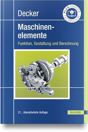 Bild des Verkufers fr Decker Maschinenelemente. Funktion, Gestaltung und Berechnung zum Verkauf von AHA-BUCH GmbH