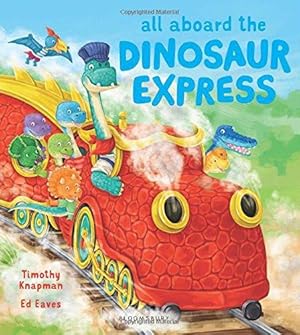 Bild des Verkufers fr All Aboard the Dinosaur Express zum Verkauf von WeBuyBooks
