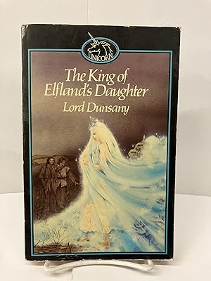 Immagine del venditore per The King of Elfland's Daughter venduto da Chamblin Bookmine