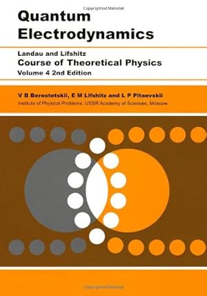 Seller image for Quantum Electrodynamics: Volume 4 (Course of Theoretical Physics) by Berestetskii, V B, Pitaevskii, L. P., Lifshitz, E.M. [Paperback ] for sale by booksXpress