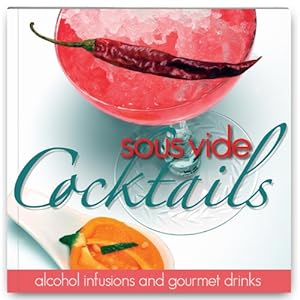 Seller image for Sous Vide Cocktails Cookbook for sale by WeBuyBooks