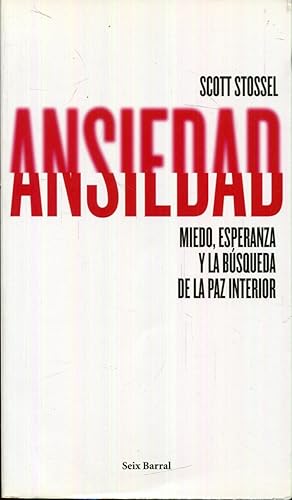 Imagen del vendedor de Ansiedad. Miedo, esperanza y la bsqueda de la paz interior a la venta por Rincn de Lectura