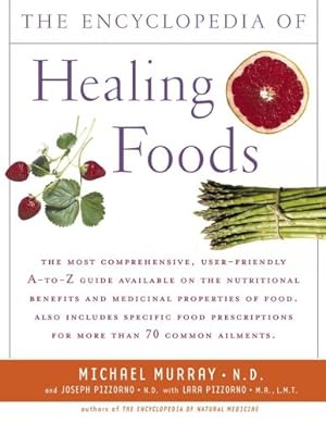 Immagine del venditore per Encyclopedia of Healing Foods by Michael T. Murray, Joseph Pizzorno, Lara Pizzorno [Paperback ] venduto da booksXpress