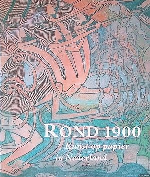 Seller image for Rond 1900: Kunst op Papier in Nederland for sale by Klondyke