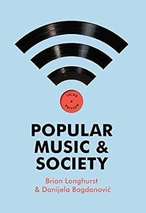 Immagine del venditore per Popular Music and Society by Longhurst, Brian, Bogdanovic, Danijela [Paperback ] venduto da booksXpress