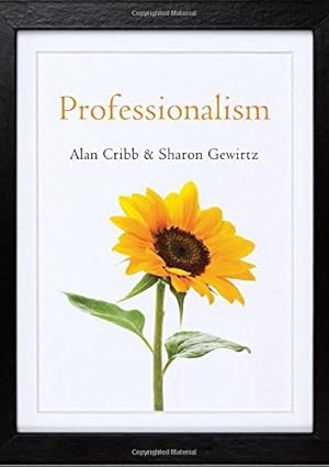 Imagen del vendedor de Professionalism (Key Themes in Health and Social Care) by Cribb, Alan, Gewirtz, Sharon [Paperback ] a la venta por booksXpress