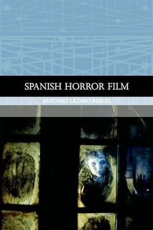 Immagine del venditore per Spanish Horror Film (Traditions in World Cinema EUP) by Lázaro-Reboll, Antonio [Paperback ] venduto da booksXpress