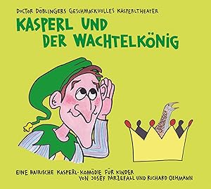 Seller image for Kasperl und der Wachtelkoenig for sale by moluna