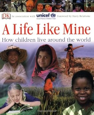 Image du vendeur pour A Life Like Mine: How Children Live Around the World by DK [Paperback ] mis en vente par booksXpress