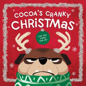 Cocoa's Cranky Christmas: A Silly, Interactive Story About a Grumpy Dog Finding Holiday Cheer (Co...