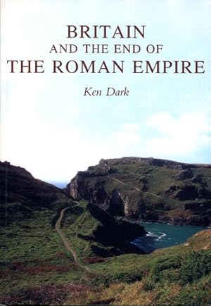 Seller image for Britain and the End of the Roman Empire by Dark, Ken [Paperback ] for sale by booksXpress