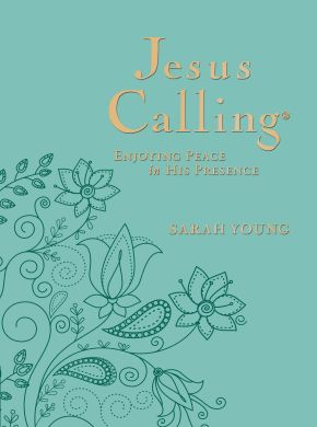 Jesus Calling, Large Text Teal Leathersoft, with Full Scriptures: Enjoying Peace in His Presence ...