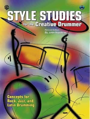 Immagine del venditore per Style Studies for the Creative Drummer: Concepts for Rock, Jazz, and Latin Drumming, Book & CD by Xepoleas, John [Paperback ] venduto da booksXpress