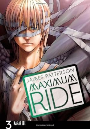 Immagine del venditore per Maximum Ride: The Manga, Vol. 3 by Patterson, James [Paperback ] venduto da booksXpress