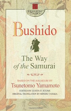 Image du vendeur pour Bushido: The Way of the Samurai (Square One Classics) by Tsunetomo Yamamoto [Paperback ] mis en vente par booksXpress