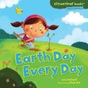 Immagine del venditore per Earth Day Every Day (Cloverleaf Books: Planet Protectors) by Bullard, Lisa [Paperback ] venduto da booksXpress