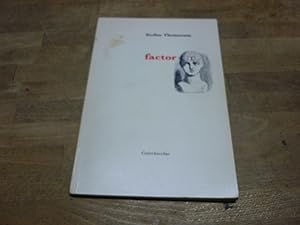 Seller image for factor T, followed by Beliefs, tethered and untethered, and The pheromones of fear for sale by The Book Exchange