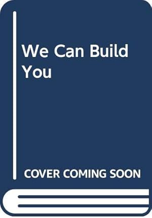 Imagen del vendedor de We Can Build You a la venta por WeBuyBooks