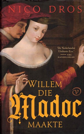 Bild des Verkufers fr Willem die Madoc maakte zum Verkauf von Antiquariaat van Starkenburg