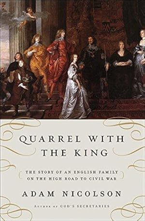 Immagine del venditore per Quarrel with the King: The Story of an English Family on the High Road to Civil War venduto da WeBuyBooks 2