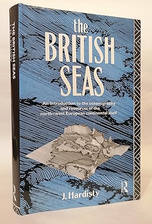 Seller image for The British Seas: An Introduction to the Oceanography and Resources of the North-West European Continental Shelf for sale by Priorsford Books