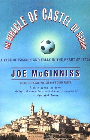 Immagine del venditore per The Miracle of Castel di Sangro: A Tale of Passion and Folly in the Heart of Italy by McGinniss, Joe [Paperback ] venduto da booksXpress