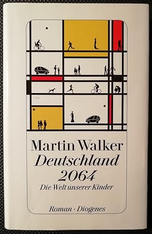 Deutschland 2064. Die Welt unserer Kinder. Aus dem Englischen von Michael Windgassen