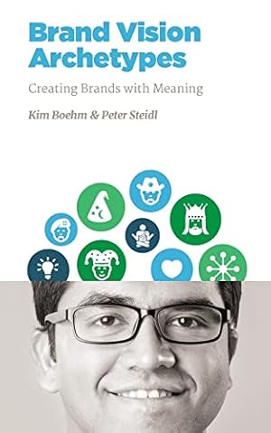 Seller image for Brand Vision Archetypes: Creating Brands With Meaning: Volume 2 (NMSBA) for sale by WeBuyBooks 2