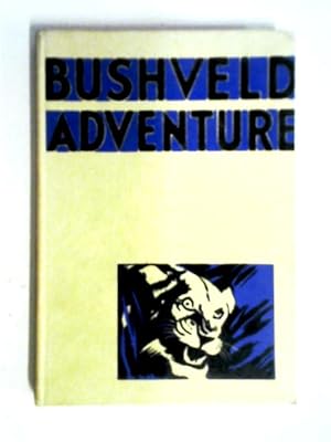 Bild des Verkufers fr Bushveld Adventure zum Verkauf von World of Rare Books