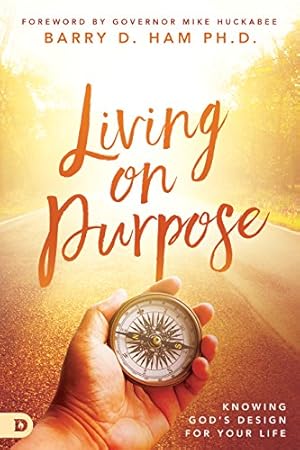 Seller image for Living on Purpose: Knowing Gods Design for Your Life by Ham, Ph.D. Barry D. [Paperback ] for sale by booksXpress