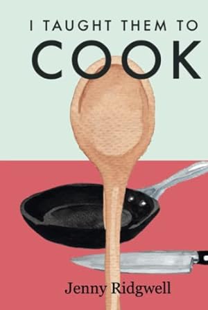 Seller image for I taught them to cook for sale by WeBuyBooks 2