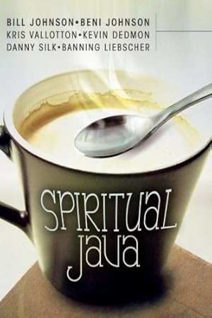 Seller image for Spiritual Java by Johnson, Pastor Beni, Johnson, Bill, Silk, Danny, Vallotton, Kris, Dedmon, Mr. Kevin, Liebscher, Banning [Paperback ] for sale by booksXpress