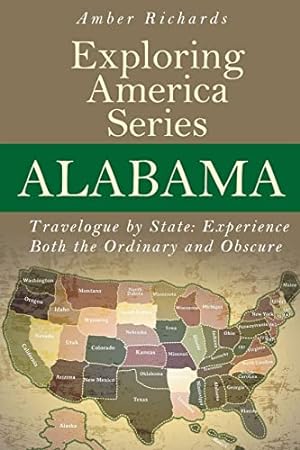 Bild des Verkufers fr Alabama - Travelogue by State: Experience Both the Ordinary and Obscure: Volume 2 (Exploring America Series Book) zum Verkauf von WeBuyBooks 2