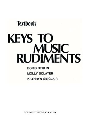 Imagen del vendedor de Keys to Music Rudiments: Textbook by Berlin, Boris, Sinclair, Kathryn, Sclater, Molly [Paperback ] a la venta por booksXpress