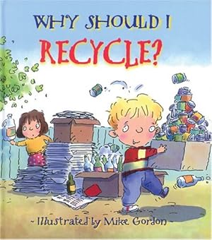 Imagen del vendedor de Why Should I Recycle? (Why Should I? Books) by Green, Jen [Paperback ] a la venta por booksXpress