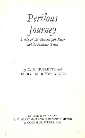 Bild des Verkufers fr PERILOUS JOURNEY A Tale Of The Mississippi River And The Natchez Trace zum Verkauf von WeBuyBooks 2