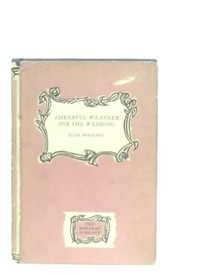 Bild des Verkufers fr Cheerful Weather For The Wedding zum Verkauf von World of Rare Books