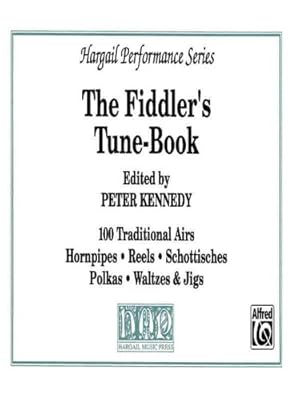 Seller image for The Fiddler's Tune Book: Part(s) (Hargail Performance Series) by Kennedy, Peter [Paperback ] for sale by booksXpress