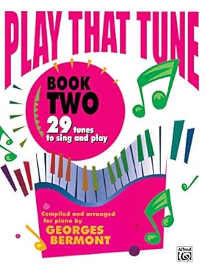Bild des Verkufers fr Play That Tune, Bk 2: 29 Tunes to Sing and Play by Bermont, Georges [Paperback ] zum Verkauf von booksXpress