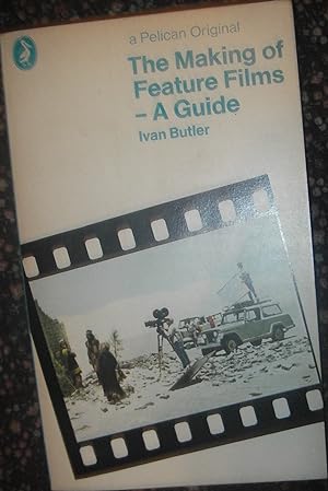 Imagen del vendedor de The Making of Feature Films: A Guide a la venta por eclecticbooks