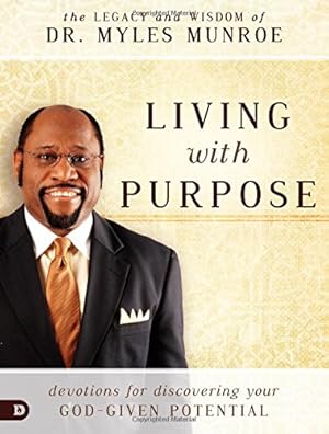 Seller image for Living with Purpose: Devotions for Discovering Your God-Given Potential by Munroe, Myles [Hardcover ] for sale by booksXpress