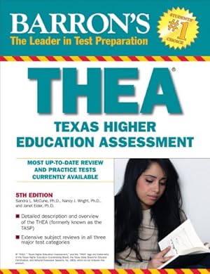 Seller image for Barron's THEA: The Texas Higher Education Assessment (Barron's: The Leader in Test Preparation) by Elder Ph.D., Janet, McCune Ph.D., Sandra J., Wright Ph.D., Nancy J., Taggart Ph.D., Andres, Mittag Ph.D., Kathleen Cage [Paperback ] for sale by booksXpress