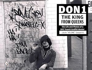 Seller image for Don1, the King from Queens: The Life and Photos of a NYC Transit Graffiti Master by Louie Gasparro [Hardcover ] for sale by booksXpress