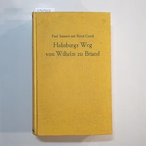 Die Memoiren des Grafen Tamás von Erdödy : Habsburgs Weg von Wilhelm zu Briand ; Vom Kurier d. Si...